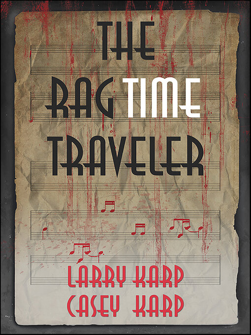 Title details for The RagTime Traveler by Larry Karp - Available